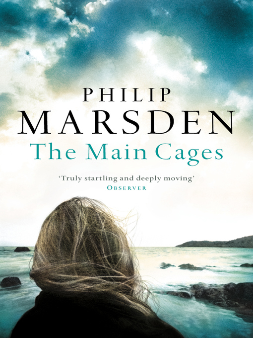 Title details for The Main Cages by Philip Marsden - Available